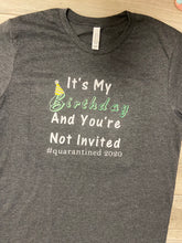 Load image into Gallery viewer, Quarantined Birthday Tee
