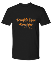 Load image into Gallery viewer, &quot;Pumpkin Spice Everything&quot; Tee
